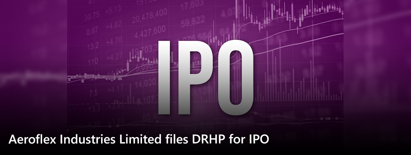 Aeroflex Industries Limited files DRHP for IPO